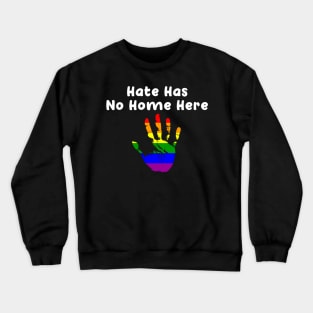 Peaceful Hate Has No Home Here LGBT Crewneck Sweatshirt